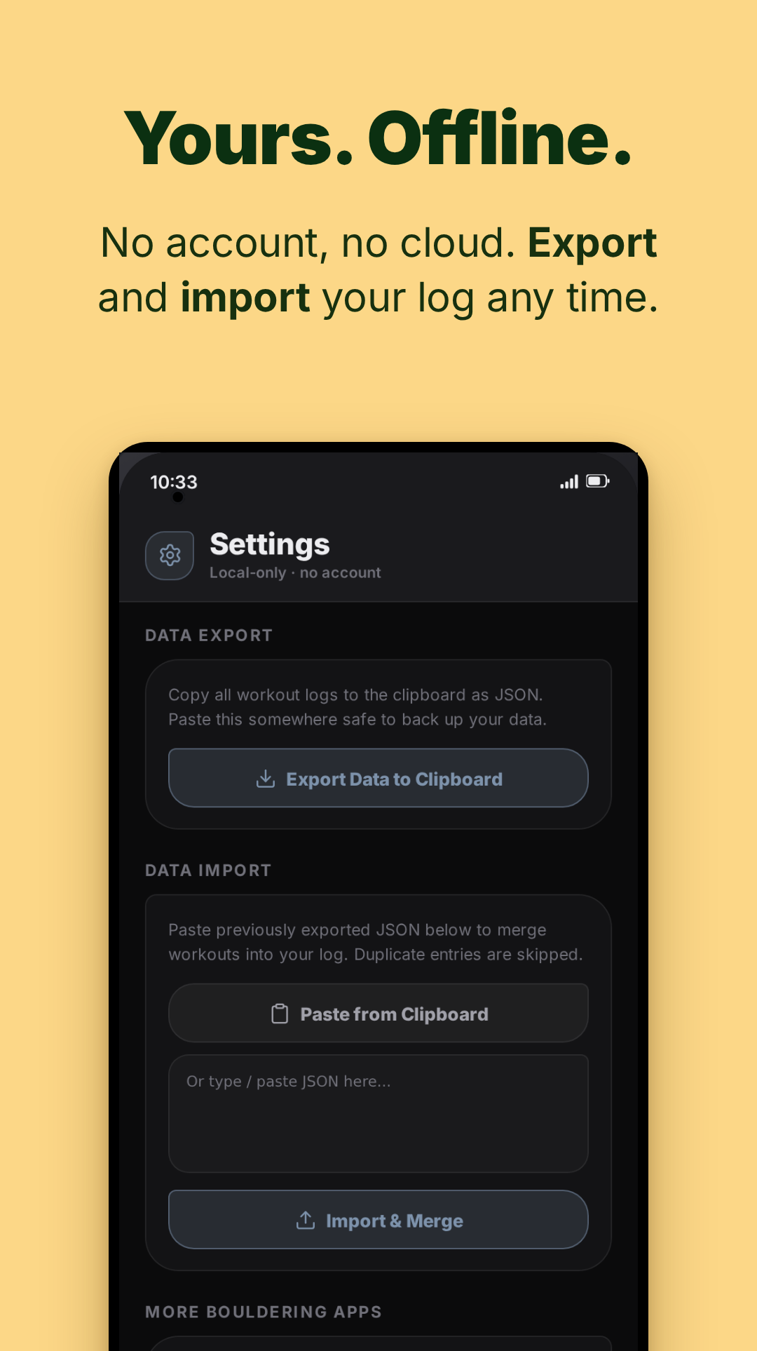 Settings — export the log to the clipboard as JSON, or paste one back to merge